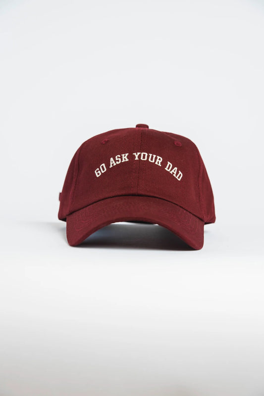 NOT YOUR MOMMY GO ASK YOUR DAD Cap, burgundy